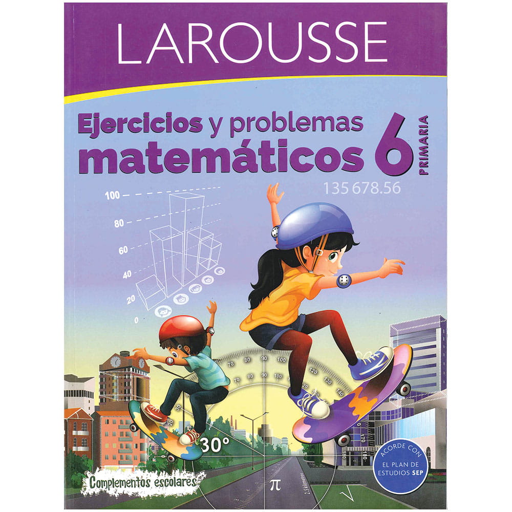 Libro de Ejercicios Matemáticas 6° de Primaria con 148 Páginas Editorial Larousse